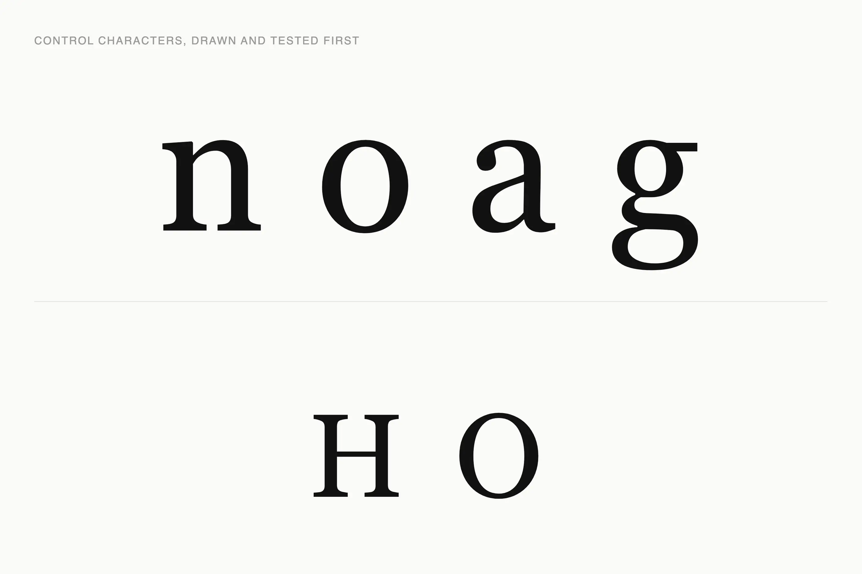 Large specimen of the control characters n o a g in lowercase and H O in uppercase