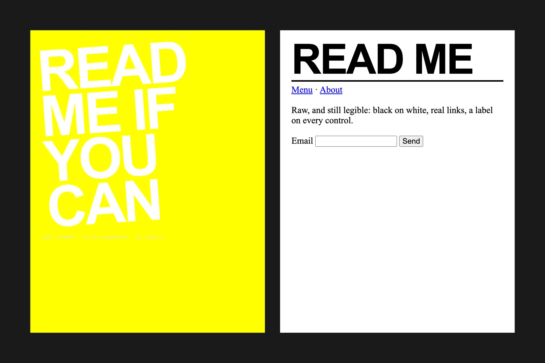 White condensed type on bright yellow that is hard to read, beside a raw page that stays legible with labelled controls